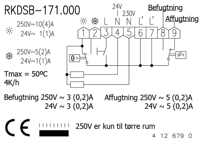 Tilslutningsdiagram for den kombinerede hygrostat / termostat Tilslutningsdiagram for den kombinerede hygrostat / termostat
